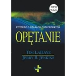 Opętanie - Powieść o czasach ostatecznych cz.7