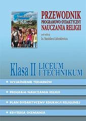Przewodnik Programowo-Dydaktyczny nauczania religii dla kl. 2 lic. i tech. - Świadek Chrystusa w Świecie