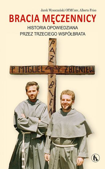 Bracia męczennicy. Historia opowiedziana przez trzeciego współbrata