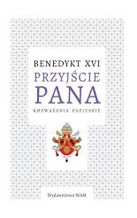 Przyjście Pana Rozważania papieskie - Benedykt XVI