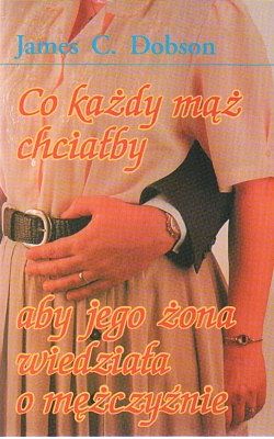 Co każdy mąż chciałby, aby jego żona wiedziała o mężczyźnie.