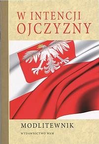 W intencji Ojczyzny. Modlitewnik