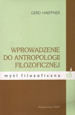 Wprowadzenie do antropologii filozoficznej