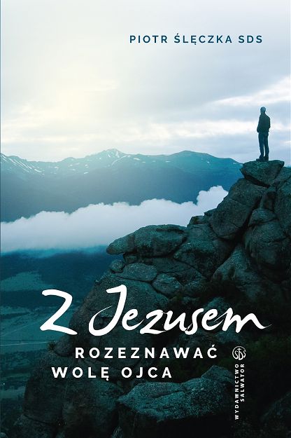  Z Jezusem rozeznawać wolę Ojca Rekolekcje lectio divina