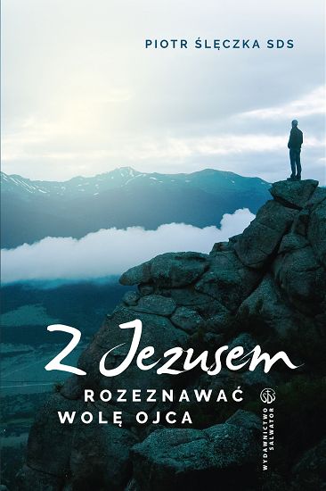  Z Jezusem rozeznawać wolę Ojca Rekolekcje lectio divina