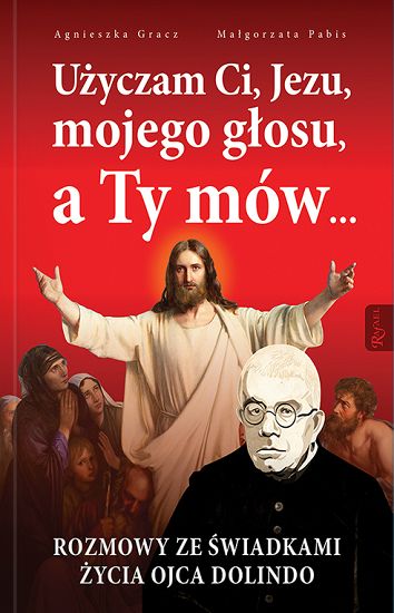 Użyczam Ci, Jezu, mojego głosu, a Ty mów ... 