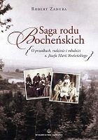 Saga rodu Bocheńskich. O przodkach rodzinie i młodości o. Józefa Marii Bocheńskiego