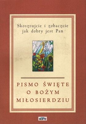 Skosztujcie i zobaczcie jak dobry jest Pan
