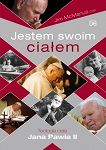 Jestem swoim ciałem. teologia ciała Jana Pawła II