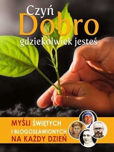 Czyń dobro gdziekolwiek jesteś