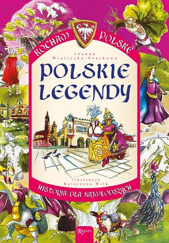 Kocham Polskę. Legendy - Joanna Szarkowa