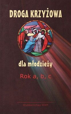 Droga krzyżowa dla młodzieży rok a,b,c