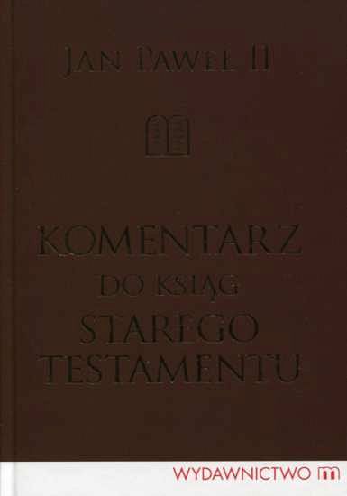Komentarz do ksiąg Starego Testamentu - bł. Jan Paweł II