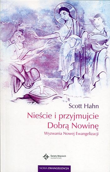 Nieście i przyjmujcie Dobrą Nowinę. Wyzwania Nowej Ewangelizacji
