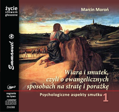 MP3 - Wiara i smutek cz.1: Psychologiczne aspekty smutku