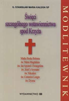 Modlitewnik Święci szczególnego wstawiennictwa spod Krzyża