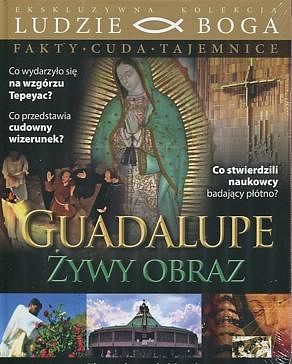 Guadalupe. Żywy obraz