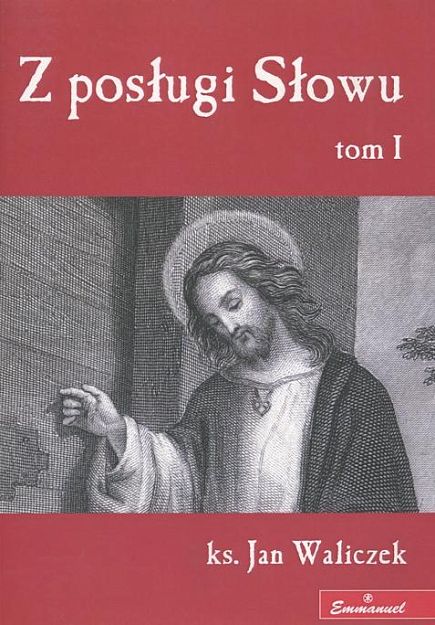 Z posługi Słowu Tom I