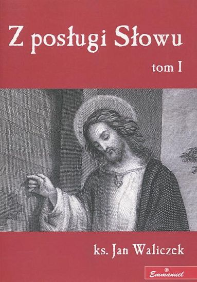 Z posługi Słowu Tom I