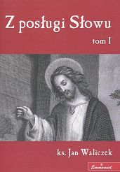 Z posługi Słowu Tom I