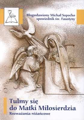 Tulmy się do Matki Miłosierdzia