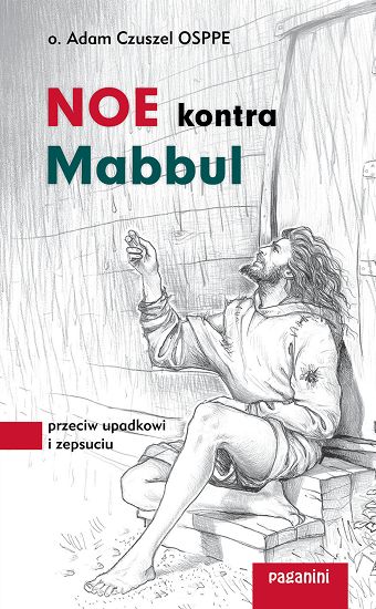 NOE kontra Mabbul - przeciw upadkowi i zepsuciu