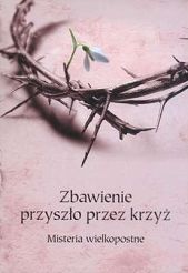 Zbawienie przyszło przez krzyż (DR)