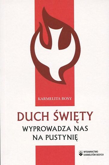 Duch Święty wyprowadza nas na pustynię