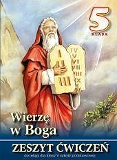 Zeszyt ćwiczeń kl.5 szkoły podstawowej - Wierzę w Boga