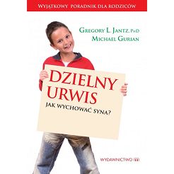 Dzielny urwis. Jak wychować syna?