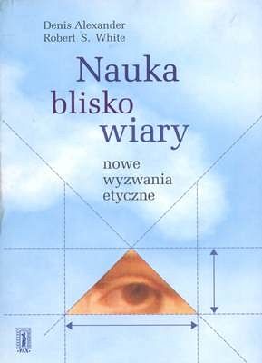 Nauka blisko wiary - nowe wyzwania etyczne