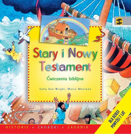 Stary i Nowy Testament. Ćwiczenia biblijne pow. 7 lat