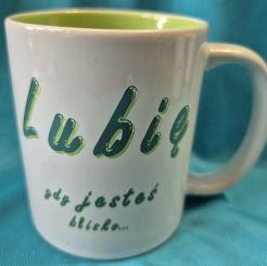 Kubek zielony Lubię gdy jesteś blisko...