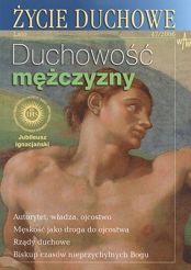 ŻYCIE DUCHOWE 47/2006 Duchowość mężczyzny