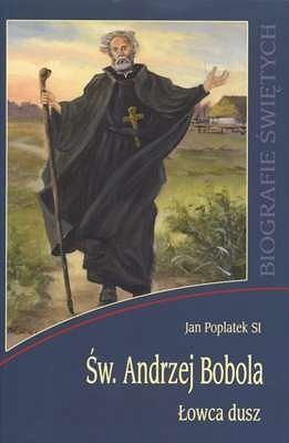 Św. Andrzej Bobola - Łowca dusz