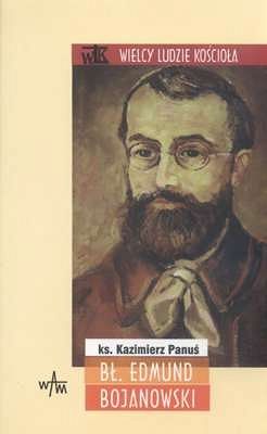 BŁ. EDMUND BOJANOWSKI
