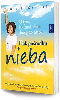 Hak pośrodku nieba. O tym jak znalazłam drogę do nieba.
