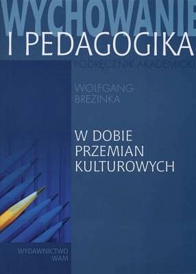 Wychowanie i pedagogika w dobie przemian kulturowych