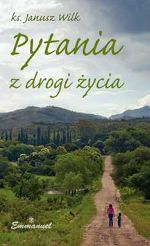 Pytania z drogi życia EBOOK (EPUB) - Ks. Janusz Wilk