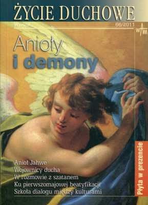 ŻYCIE DUCHOWE - Wiosna 66/2011. Anioły i demony