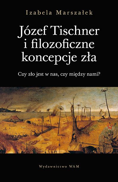 Józef Tischner i filozoficzne koncepcje zła
