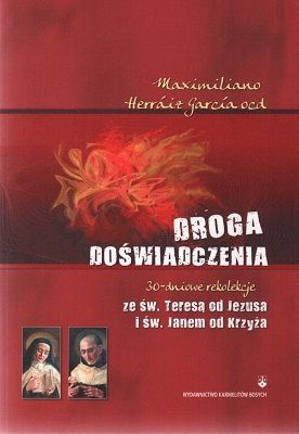 Droga Doświadczenia - 30-dniowe rekolekcje ze św. Teresą od Jezusa i św. Janem od Krzyża.