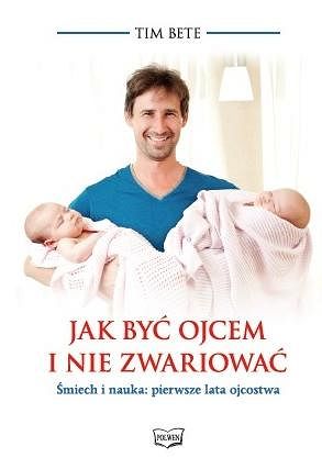 Jak być ojcem i nie zwariować