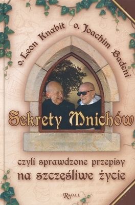 Sekrety Mnichów - o. Joachim Badeni, o. Leon Knabit