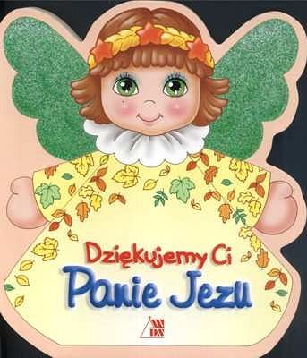 Dziękujemy Ci Panie Jezu