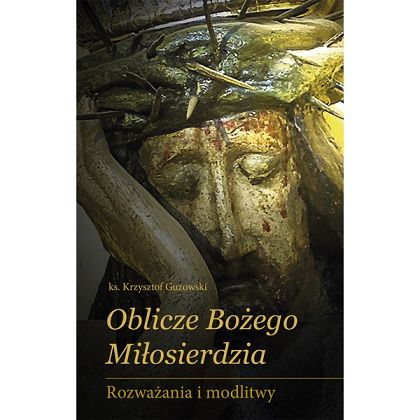 Oblicze Bożego Miłosierdzia- oprawa twarda