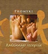 Promyki Rodzinnego szczęścia. Najpiękniejsze cytaty z Pisma Świętego