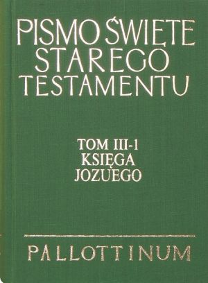 Pismo Święte Starego Testamentu Księga Jozuego Tom III 1