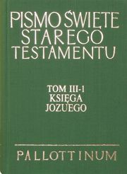 Pismo Święte Starego Testamentu Księga Jozuego Tom III 1