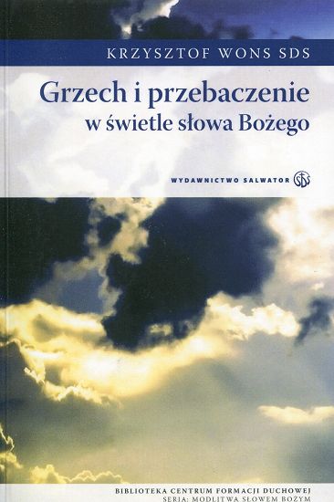 Grzech i przebaczenie w świetle słowa Bożego